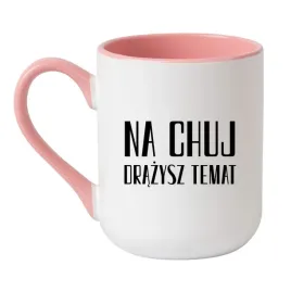 kubek-na-chuj-drazysz-temat