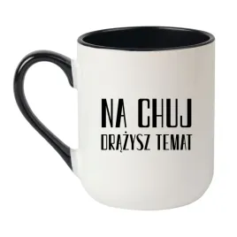 kubek-na-chuj-drazysz-temat