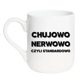 kubek-chujowo-nerwowo-czyli-standardowo
