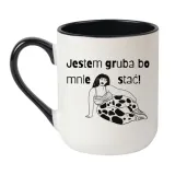 kubek-jestem-gruba-bo-mnie-stac-