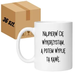 kubek-najpierw-cie-wykorzystam-a-potem-wypije-te-kawe