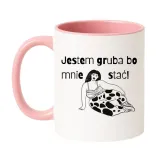 kubek-jestem-gruba-bo-mnie-stac-