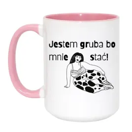 kubek-jestem-gruba-bo-mnie-stac-