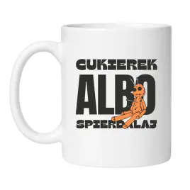 kubek-cukierek-albo-spierdalaj