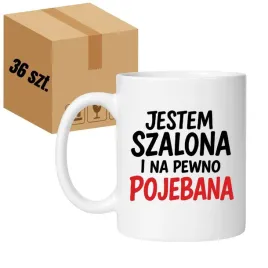 kubek-jestem-szalona-i-na-pewno-pojebana