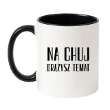 kubek-na-chuj-drazysz-temat