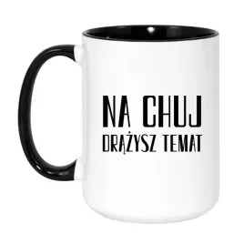 kubek-na-chuj-drazysz-temat