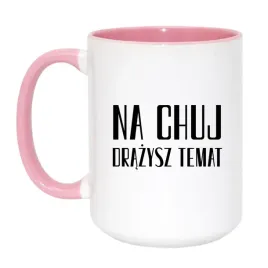 kubek-na-chuj-drazysz-temat