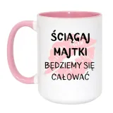 kubek-sciagaj-majtki-bedziemy-sie-calowac