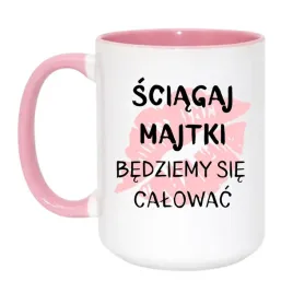 kubek-sciagaj-majtki-bedziemy-sie-calowac