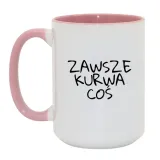 zawsze-kurwa-cos
