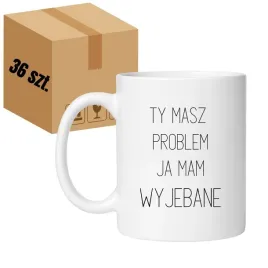 ty-masz-problem-ja-mam-wyjebane