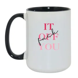 fuck-it-off-you