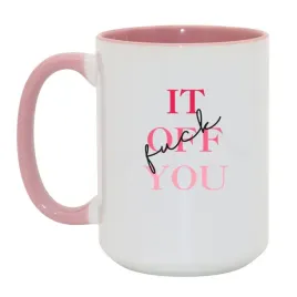 fuck-it-off-you