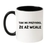kubek-tak-mi-przykro-ze-az-wcale