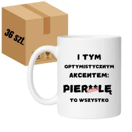 kubek-i-tym-optymistycznym-akcentem-pierdole-to-wszystko