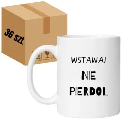 kubek-wstawaj-nie-pierdol
