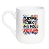 kubek-brzmi-jak-nie-moj-problem