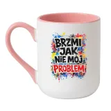 kubek-brzmi-jak-nie-moj-problem