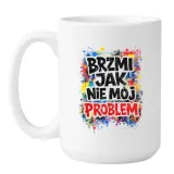 kubek-brzmi-jak-nie-moj-problem