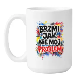 kubek-brzmi-jak-nie-moj-problem