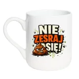 kubek-nie-zesraj-sie-