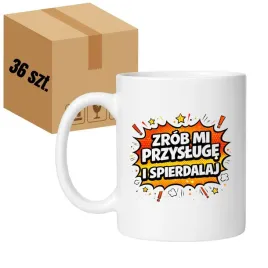 kubek-zrob-mi-przysluge-i-spierdalaj