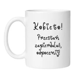 kubek-kobieto-przestan-zapierdalac-odpocznij-