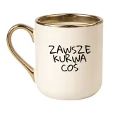 zawsze-kurwa-cos