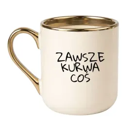 zawsze-kurwa-cos
