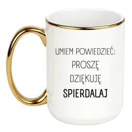 umiem-powiedziec-prosze-dziekuje-spierdalaj
