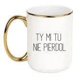 ty-mi-tu-nie-pierdol