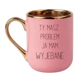 ty-masz-problem-ja-mam-wyjebane