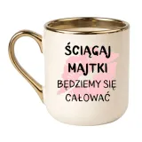 kubek-sciagaj-majtki-bedziemy-sie-calowac