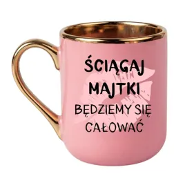 kubek-sciagaj-majtki-bedziemy-sie-calowac