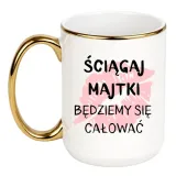 kubek-sciagaj-majtki-bedziemy-sie-calowac