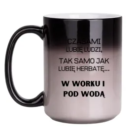 kubek-czasami-lubie-ludzi-tak-samo-jak-lubie-herbate-w-worku-i-pod-wod