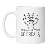 kubek-moja-aura-mowi-spierdalaj