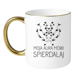 kubek-moja-aura-mowi-spierdalaj
