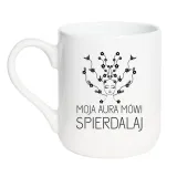 kubek-moja-aura-mowi-spierdalaj