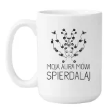 kubek-moja-aura-mowi-spierdalaj