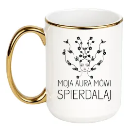 kubek-moja-aura-mowi-spierdalaj