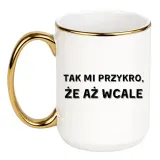 kubek-tak-mi-przykro-ze-az-wcale
