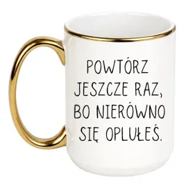 powtorz-jeszcze-raz-bo-nierowno-sie-oplules