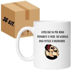 kubek-lepiej-raz-na-pol-roku-pomarzyc-o-mezu-niz-kazdego-dnia-myslec-o-roz