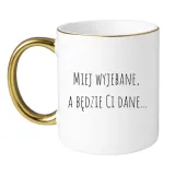miej-wyjebane-a-bedzie-ci-dane