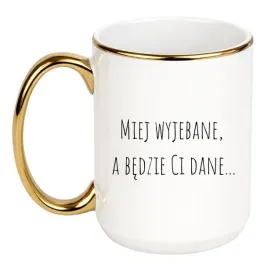 miej-wyjebane-a-bedzie-ci-dane