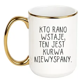 kto-rano-wstaje-ten-jest-kurwa-niewyspany