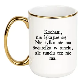 kubek-kochani-nie-lekajcie-sie-nie-tylko-nie-ma-swiatelka-ale-i-tunelu