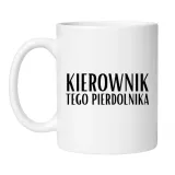 kubek-kierownik-tego-pierdolnika